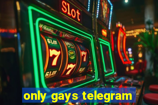 only gays telegram